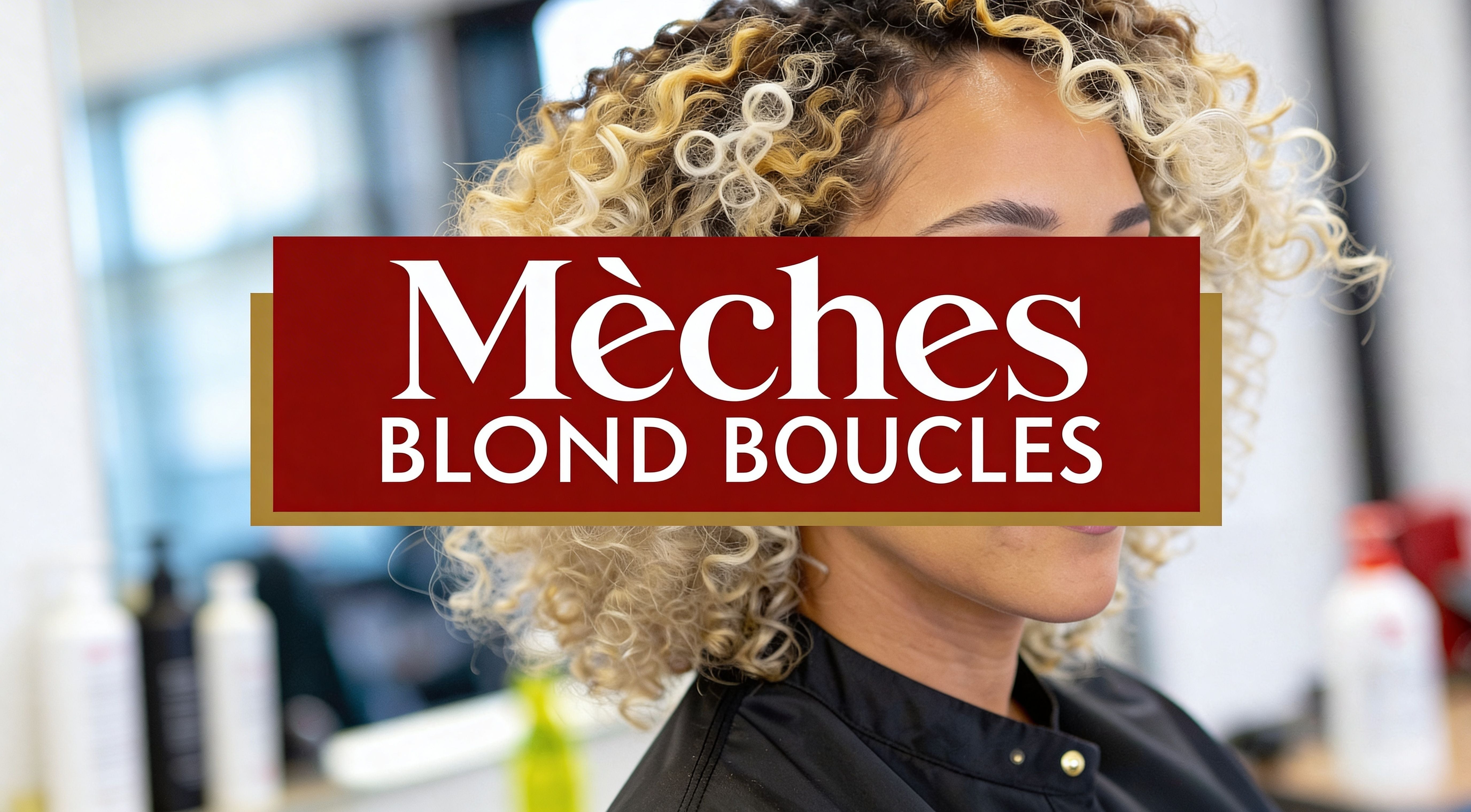 Meche blond cheveux bouclés: Votre guide expert 2026